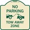 Signmission No Parking Tow Away Zone Tow Truck Heavy-Gauge Aluminum Architectural Sign, 18" x 18", TG-1818-23652 A-DES-TG-1818-23652 - alternate 1